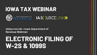 Iowa Tax Webinar  2023 Electronic Filing of W 2s and 1099s [upl. by Emalia]