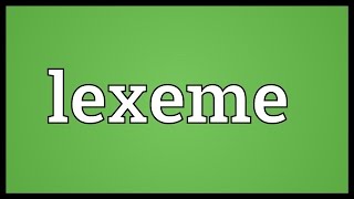 Lexeme Meaning [upl. by Wager]