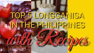 TOP 5 LONGGANISA VARIANTS IN THE PHILIPPINESWITH RECIPES [upl. by Yebba415]