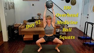 Day 92 Challenge Overhead Medicine Ball Squats to Boost Your Gains [upl. by Massimo246]