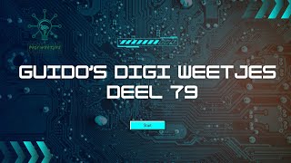 Guidos digi weetjes deel 79 [upl. by Jessika]