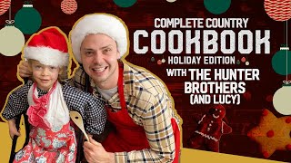 Complete Country Cookbook Holiday Edition With The Hunter Brothers [upl. by Gronseth44]