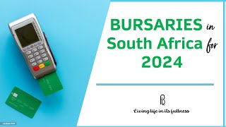 Bursaries in South Africa for 2024 Bursary applicants that you must not miss [upl. by Ecinhoj]