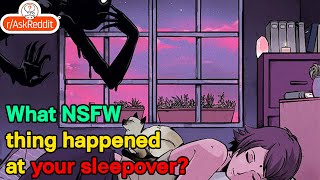 What NSFW thing happened at your sleepover [upl. by Namyac]