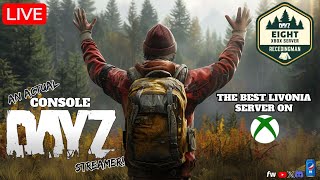 🔴LIVE  DayZ Console🎮The BEST Xbox Server for DayZ Beginners amp Veterans 🎮Eight Announcement [upl. by Phylys]