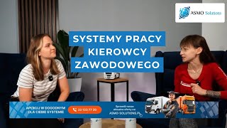 Systemy pracy kierowcy zawodowego  rozmowa ASMO Solutions [upl. by Euqinad]