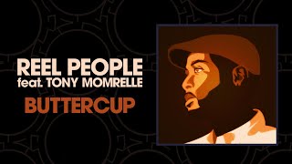 Reel People feat Tony Momrelle  Buttercup Terry Hunter Main Club Mix [upl. by Regan559]