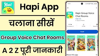 Hapi App Kaise Use Kare  How To Use Hapi App  Hapi Group Voice Chat Rooms [upl. by Quintina959]