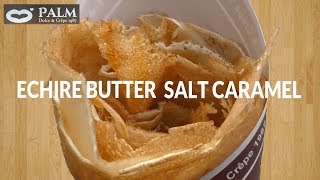 エシレバター＆塩キャラメル 480円【大阪クレープ】ECHIRE BUTTER＆SALT CARAMEL 【パーム ドルチェ＆クレープ】 [upl. by Yance683]