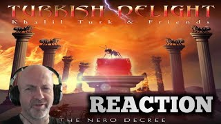 Khalil Turk amp Friends  The Nero Decree REACTION [upl. by Eittak17]