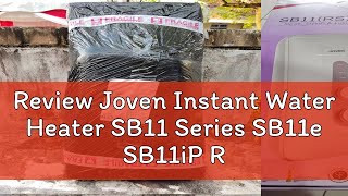 Review Joven Instant Water Heater SB11 Series SB11e SB11iP RS Inverter DC 熱水器 with Pump Pemanas Air [upl. by Atinit]