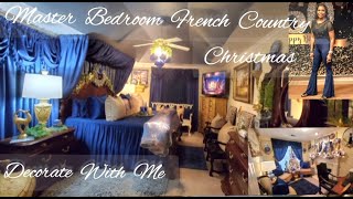 2023 Master Bedroom French Country Christmas  Christmas Decorate With Me  Blue amp White [upl. by Doane457]