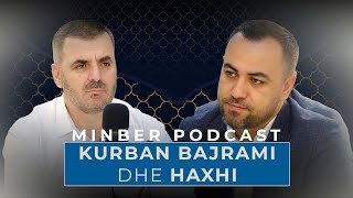 MINBER PODCAST Kurban Bajrami dhe Haxhi  Dr Ferid Piku [upl. by Akenihs]