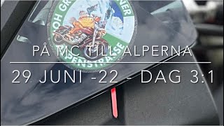 På MC till Alperna Dag 31 29 juni 2022 Når äntligen Alperna [upl. by Nongim]