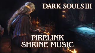 1 hour of Firelink Shrine Background Music  Dark Souls III OST [upl. by Kallista105]