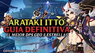 GUIA COMPLETA DE ARATAKI ITTO  La Mejor Build para Itto Armas y Equipos  Genshin Impact [upl. by Ahsekal543]