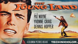 The Young Land 1959 DENNIS HOPPER🍕PATRICK WAYNE [upl. by Standing]