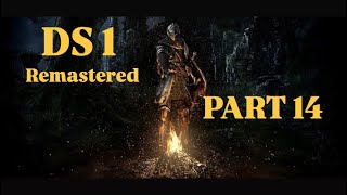 DS1 Remastered First Playthrough PS5 PART 14 [upl. by Anoved]