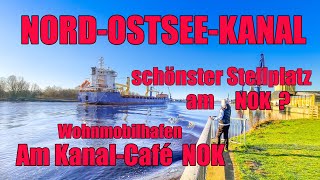 NordOstseeKanal Wohnmobilhafen Am Kanalcafé NOK Osterrönfeld Reisebericht StellplatzRendsburg [upl. by Llednov]