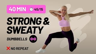 40 Min Strong amp Sweaty with Dumbbells  Tabata Full Body No Repeat Home Workout [upl. by Aisined]