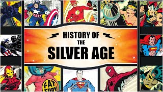 History of The Silver Age of Comics [upl. by Eboj]