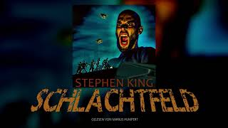 Hörbuch  Stephen King  SCHLACHTFELD [upl. by Korenblat]