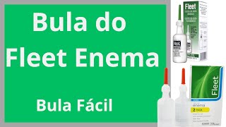 Bula Fleet Enema Como usar Fleet Enema Bula Simples efeitos colaterais do medicamento saiba mais [upl. by Kcirednek]