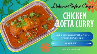 Perfect Chicken Kofta CurryDelicious and tasty recipe  Cook with Salira [upl. by Islean]