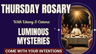 THE HOLY ROSARY FOR THURSDAY luminous Mysteries with Litany and Catena Legionis Tessera prayers [upl. by Jacquelynn]