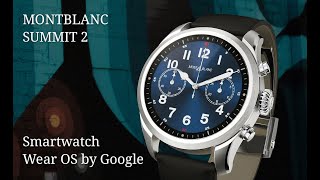 Montblanc Summit 2  Smartwatch  Wear OS by Google [upl. by Brittany]