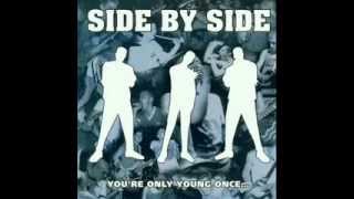 SIDE BY SIDE  Youre Only Young Once FULL ALBUM [upl. by Norrat638]