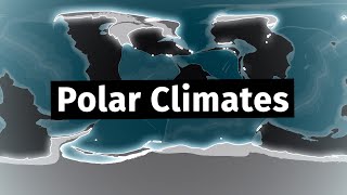 Polar Climates  Worldbuilders Log 36 [upl. by Gnouc166]