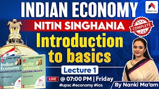 Indian Economy by Nitin Singhania  Lec 1 Introduction to Basics  By Nanki Mam  UPSC  Nirnay IAS [upl. by Onailerua]