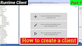 How to create FactoryTalk View Client  FactoryTalk view SE  Rockwell Automation  part2 [upl. by Sallie]