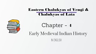 Eastern Chalukyas of Vengi  Chalukyas of Lata  Chapter  4  Early Medieval Indian History [upl. by Aisnetroh315]