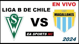 🔴Santiago Wanderers vs Magallanes en vivo  Torneo Transicion  Primera B Chile [upl. by Nedearb]