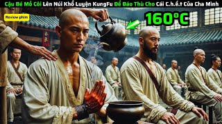 Cậu Bé Mồ Côi Lên Núi Khổ Luyện KungFu Để Báo Thù Cho Cái Chết Của Cha Mình tom tat phim hay [upl. by Ennovihs516]