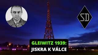 GLIWICE 1939 HEYDRICH NAUJOCKS HIMMLER Nesvatá trojice která rozpoutala válku [upl. by Zavala47]