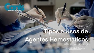 Tipos e Usos de Agentes Hemostáticos  Minutos Canis  Bases da Cirurgia [upl. by Choo]