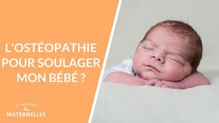 Lostéopathie pour soulager mon bébé   La Maison des maternelles LMDM [upl. by Mazman]