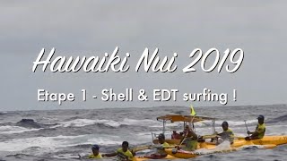 TAHITI HAWAIKI NUI VAA 2019  Etape 1 Shell amp EDT surfing [upl. by Siward]