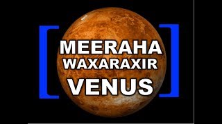 Meeraha waxaraxir  venus  layaab iyo cajaaib  ogaansho [upl. by Nancey]