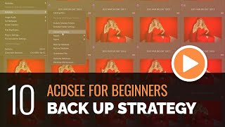 ACDSee for Beginners  10  Back Up Strategy [upl. by Gwenneth918]