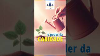 Poder Transformador da Caridade [upl. by Notlehs]