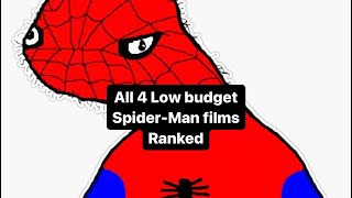 All 4 Low Budget SpiderMan Films Ranked [upl. by Anoik]