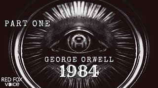 Nineteen EightyFour AUDIOBOOK  PART 1  George Orwells Dystopian Magnum Opus  1984 [upl. by Rexford197]