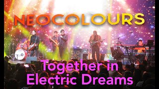 quotTogether In Electric Dreamsquot ft NEOColours HQ Audio [upl. by Enohpets]