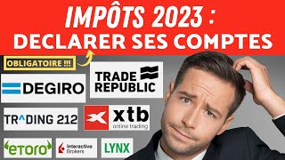 Impôts 2023 bien déclarer ses courtiers DEGIRO XTB TRADE REPUBLIC TRADING 212 ETORO IB LYNX [upl. by Alaehs]