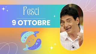 Pesci ♓️ LOroscopo di Paolo Fox  9 Ottobre 2024  Voi con Saturno direttore d’orchestra [upl. by Rehptosirhc]