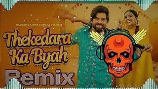 Thekedara Ka Byah Dj Remix Song  Masoom Sharma New Remix Song  Bya Sa Thekedara Ka Dj Rinku Sagar [upl. by Rhianon814]